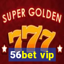 56bet vip
